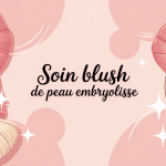 Soin blush de peau Embryolisse avis illustration éclat frais